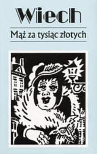 Mąż za tysiąc złotych - Stefan Wiechecki