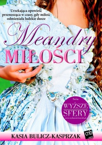 Meandry miłości - Kasia Bulicz-Kasprzak