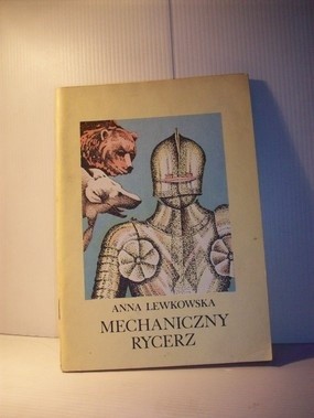 Mechaniczny Rycerz - Anna Lewkowska