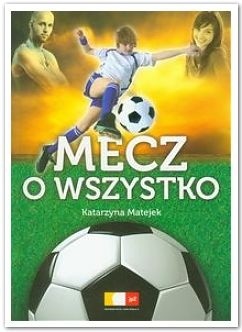 Mecz o wszystko - Katarzyna Matejek