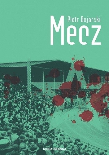 Mecz - Piotr Bojarski