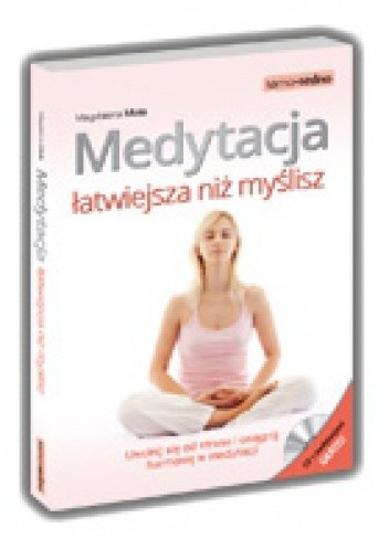 Medytacja łatwiejsza niż myślisz - Magdalena Mola