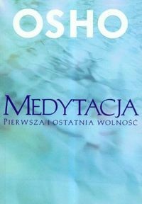 Medytacja. Pierwsza i ostatnia wolność - Osho
