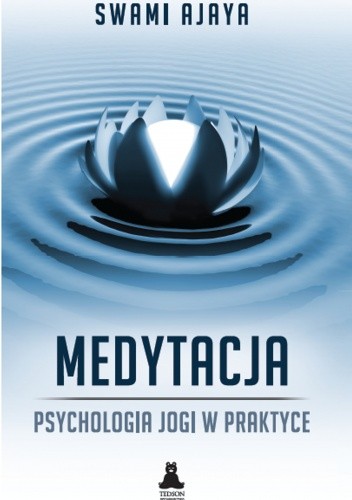 Medytacja-psychologia jogi w praktyce - Swami Ajaya