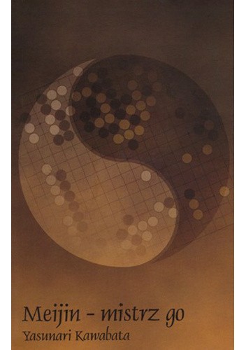 Meijin – mistrz go - Yasunari Kawabata