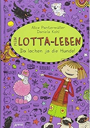 Mein Lotta-Leben. Da lachen ja die Hunde - Alice Pantermüller