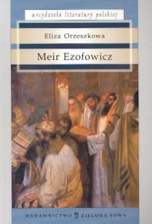 Meir Ezofowicz - Eliza Orzeszkowa