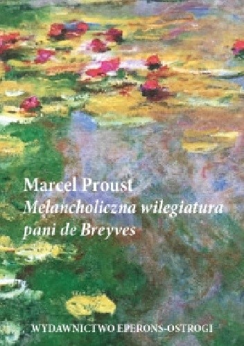 Melancholiczna wilegiatura Pani de Breyves - Marcel Proust