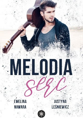 Melodia serc - Ewelina Nawara
