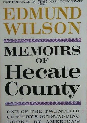 Memoirs of Hecate County - Edmund Wilson