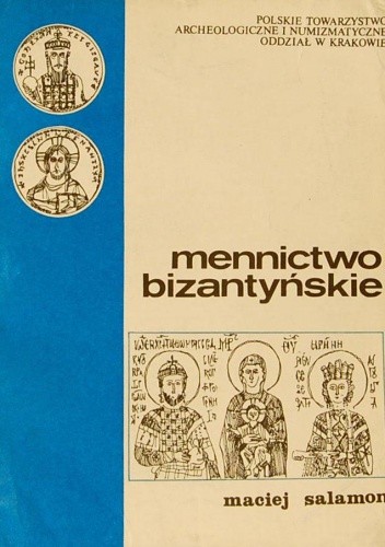 Mennictwo bizantyjskie - Maciej Salamon