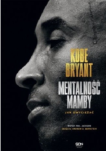 Mentalność Mamby. Jak zwyciężać - Kobe Bryant