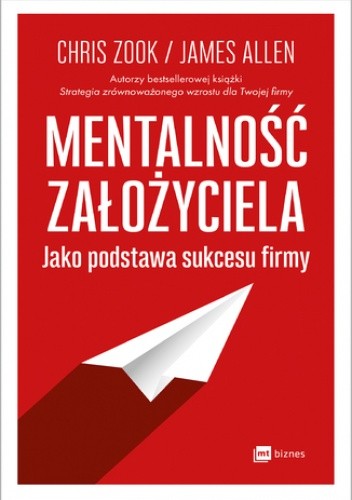 Mentalność założyciela jako podstawa sukcesu firmy - Chris Zook