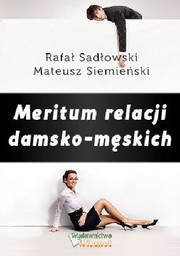 Meritum relacji damsko-męskich - Rafał Sadłowski