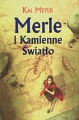 Merle i Kamienne Światło - Kai Meyer