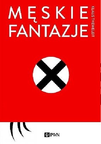 Męskie fantazje - Klaus Theweleit
