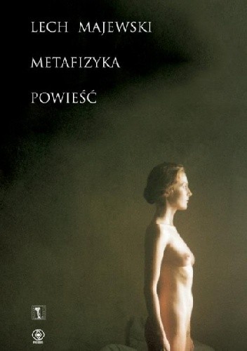 Metafizyka - Lech Majewski