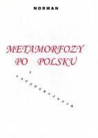 Metamorfozy po polsku - [pseud.] Norman
