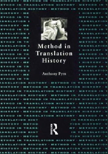Method in Translation History - Anthony Pym