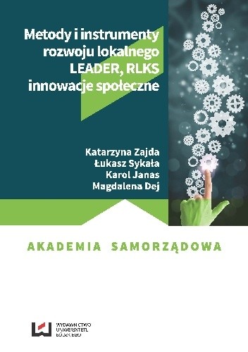 Metody i instrumenty rozwoju lokalnego. LEADER RLKS innowacje społeczne - Karol Janas