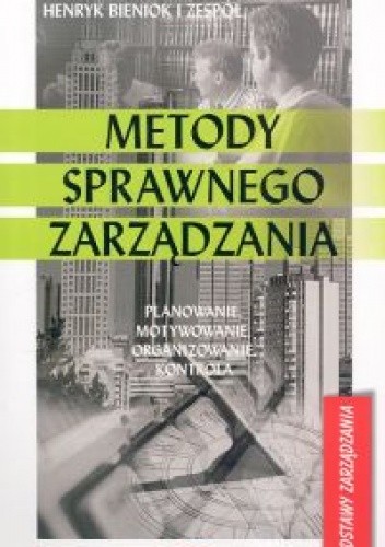 Metody sprawnego zarządzania - Henryk Bieniok