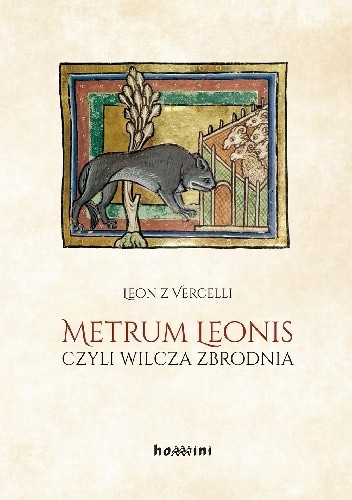 Metrum Leonis czyli wilcza zbrodnia - z Vercelli Leon