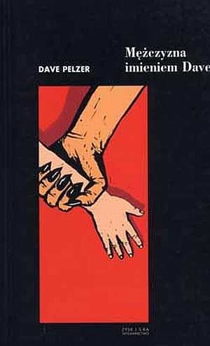 Mężczyzna imieniem Dave - Dave James Pelzer