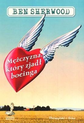Mężczyzna, który zjadł boeinga - Ben Sherwood