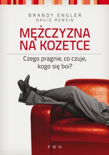 Mężczyzna na kozetce. Czego pragnie, co czuje, kogo się boi? - Brandy Engler