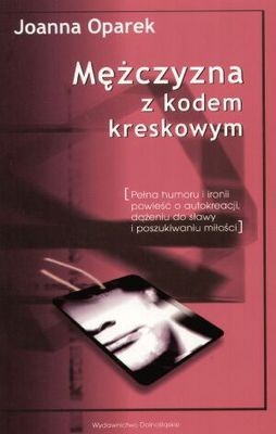 Mężczyzna z kodem kreskowym - Joanna Oparek