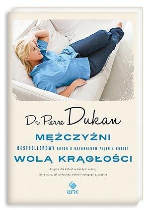 Mężczyźni wolą krągłości - Pierre Dukan