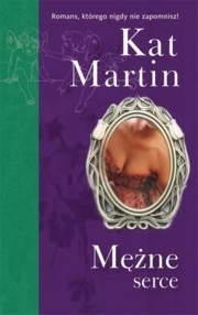Mężne serce - Kat Martin