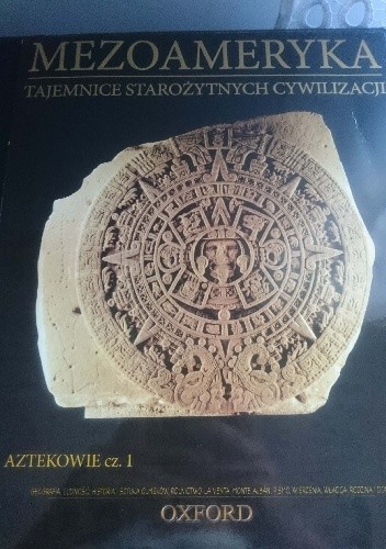 Mezoameryka. Aztekowie cz. 1 - praca zbiorowa