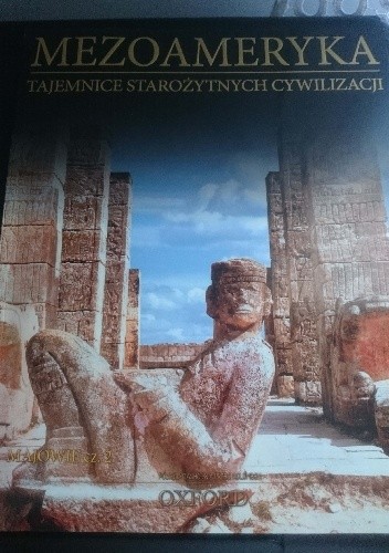 Mezoameryka. Majowie cz. 2 - praca zbiorowa