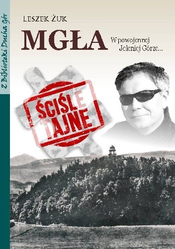Mgła. W powojennej Jeleniej Górze… - Leszek Żuk