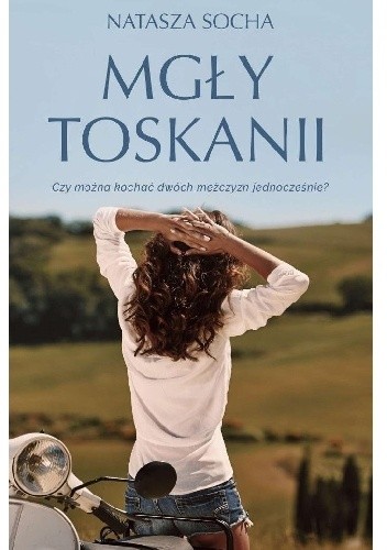 Mgły Toskanii - Natasza Socha