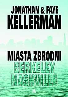 Miasta zbrodni: Berkeley, Nashville - Jonathan Kellerman