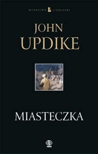 Miasteczka - John Updike