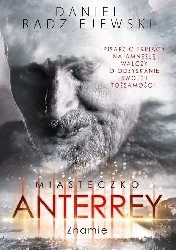 Miasteczko Anterrey. Znamię - Daniel Radziejewski