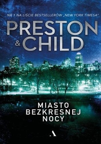 Miasto bezkresnej nocy - Douglas Preston