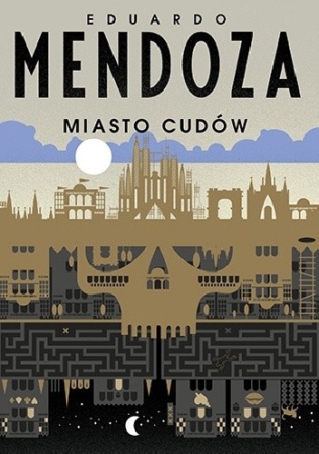 Miasto cudów - Eduardo Mendoza