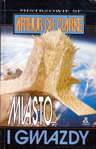 Miasto i gwiazdy - Arthur C. Clarke