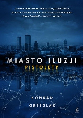 Miasto iluzji - Konrad Grześlak