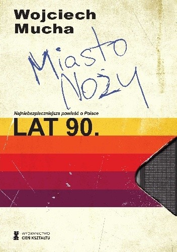 Miasto noży - Wojciech Mucha