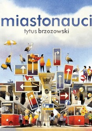 Miastonauci - Tytus Brzozowski