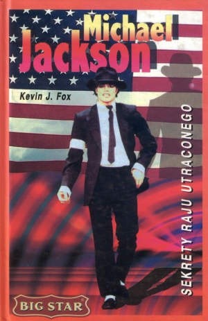 Michael Jackson: Sekrety raju utraconego - Kevin J. Fox