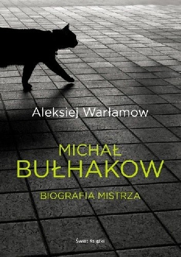 Michał Bułhakow. Biografia Mistrza - Aleksiej Warłamow