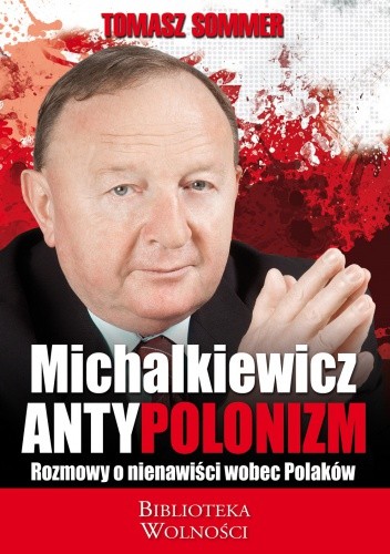Michalkiewicz - Antypolonizm. Rozmowy o nienawiści wobec Polaków - Stanisław Michalkiewicz