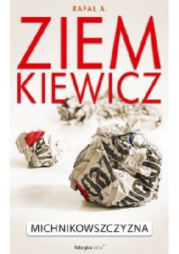 Michnikowszczyzna - Rafał A. Ziemkiewicz