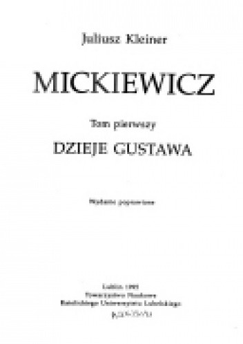 Mickiewicz. Tom 1: Dzieje Gustawa - Juliusz Kleiner